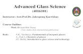 Advanced Glass Science - glass...آ  Advanced Glass Science (4016101) Instructor: Asst.Prof.Dr. Jakrapong