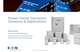 Power Factor Correction Solutions Docs/Power Factor...Power Factor Correction Solutions Applications Rick Orman Americas Sales Manager Power Factor Correction/Surge Protection/Power