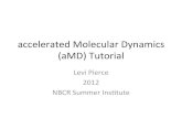 accelerated(Molecular(Dynamics (aMD)(Tutorial((rocce-vm0.ucsd.edu/data/archives/si/training/2012/cadd/NBCR_aMD.pdfMolecular(Dynamics((3 ”t!... ”t! Ensemble of structures !