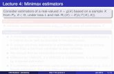 Lecture 4: Minimax estimators - Department of shao/stat710/stat710-04.pdfbetter than a minimax estimator is also minimax. We should ï¬nd an admissible minimax estimator. Different