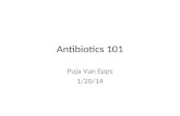 Antibiotics 101 Puja Van Epps 1/20/14. Beta-lactams Core PCN structure Core Cephalosporin structure