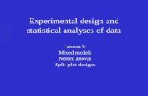 Experimental design and statistical analyses of data