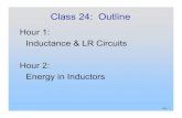 Hour 1: Inductance & LR Circuits Hour 2: Energy in Inductors ... 1 H = 1 A ¢â€¹ Unit: Henry 1. Assume