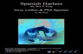 Spanish Harlem - · PDF fileSpanish Harlem There is a rose in Spanish Harlem A red rose up in Spanish Harlem It is a special one, it's never seen the sun It only comes out when the