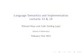 Language Semantics and Implementation Lectures 13 & 14 · PDF fileCbv determinacy:If hM;si+ v hV;s0iand hM;si+ v hV0;s00ithen V = V0 and s0 = s00. As usual, both properties can be