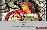 Session 06 New Testment Overview - Gospel of John