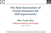 The Next Generation of Crystal Detectors for HEP zhu/talks/ryz_150618_crete_ ¢  2015. 6