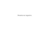 Relational algebra - 2011. 2. 15.¢  Relational Algebra ¢â‚¬¢ Procedural language ¢â‚¬¢ Six basic operators