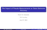 The Impact of Pseudo-Measurements on State Estimator abur/ieee/PES_2011_Detroit/1_Kevin.pdf Power System