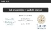 Sub-microsecond -particle A. S amark-Roth, Che9 2017. Sub s -particle emitters 3 decayExperiment and
