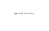 Spectral Estimation - web.eecs.utk. mjr/ECE504/PresentationSlides/SpectralEstimation.pdf Estimation