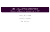 IRT Parameter Estimation - GitHub Pages 2021. 5. 13.¢  MLE in IRT MLE in IRT Therefore,maximize f 3