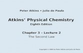 Atkinsâ€™ Physical Chemistry Eighth Edition Chapter 3 â€“ Lecture 2 The Second Law Copyright © 2006 by Peter Atkins and Julio de Paula Peter Atkins Julio de