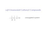 ‘,²-Unsaturated Carbonyl Compounds. ±,²-Unsaturated Carbonyl Compounds, reactions: 1.electrophilic addition deactivated 2.nucleophilic addition activated