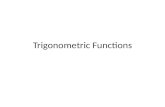 Trigonometric Functions. Examples Find Sine, Cosine and Tangent of ¸ Sine = 12/15 =.8 Cosine = 9/15 =.6 Tangent = 12/9 = 1.33 (or 4/3)
