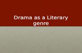 Drama as a Literary genre