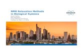 NMR Relaxation Methods in Biological Systems - Bruker 2018-11-12¢  NMR Relaxation Methods in Biological