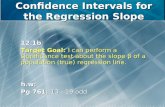 Confidence Intervals for the Regression Slope 12.1b Target Goal: I can perform a significance test about the slope ² of a population (true) regression