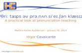 Three types of pronunciation classes  - Martins Fontes Auditorium S£o Paulo - January 24 2014
