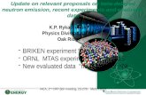Update on relevant proposals on beta-delayed neutron emission, recent experiments and evaluated data K.P. Rykaczewski Physics Division, ORNL Oak Ridge