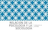Relacion de la psicolog­a y la sociolog­a.pptx