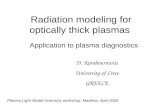 Radiation modeling for optically thick plasmas