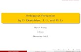 Ambiguous Persuasion by D. Beauch¥â€™ne, J. Li, and M. Li 2018-11-17¢  Ambiguous Persuasion by D. Beauch¥â€™ne,