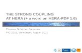 THE STRONG COUPLING  AT HERA (+ a word on HERA-PDF 1.6)