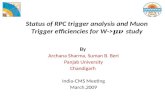 Status of RPC trigger analysis and Muon Trigger efficiencies for W-> ¼½ study