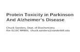 Protein Toxicity in Parkinson And Alzheimer’s Disease Chuck Sanders, Dept. of Biochemistry Rm 5110C MRBIII,