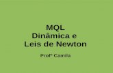 MQL Din¢mica e Leis de Newton Prof Camila. MRUV acelerado retardado