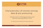 L09 - Characteristics of remote sensing data - Pre- · PDF fileCharacteristics of remote sensing data & pre-processing ... Radiometric resolution ... – Hyperion sensor on Earth Observing-1