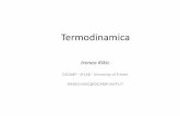 Termodinamica - units. · PDF file Primo principio della termodinamica Calore e lavoro solo quando sono trasferiti tra i corpi Energia Può essere immagazzinata Energia interna Può