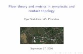 Floer theory and metrics in symplectic and contact topology  fileFloer theory and metrics in symplectic and contact topology Egor Shelukhin, IAS, Princeton September 27, 2016