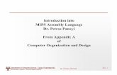 Introduction into MIPS Assembly Language Dr. Petros Panayi ... · PDF fileMIPS Arithmetic – Instruction Format pseudoinstructions, appear as real instructions in assembly language