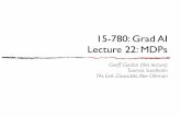 15-780: Grad AI Lecture 22: MDPs