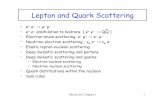 Lepton and Quark Scattering - University of · PDF filePhysics 661, Chapter 5 1 Lepton and Quark Scattering • e+ e-→ µ+ µ-• e+ e-annihilation to hadrons ( e+ e-→ QQ ) •