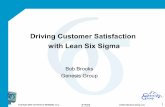 Driving Customer Satisfaction with Lean Six Group-Bob Brooks.pdf · PDF fileDriving Customer Satisfaction with Lean Six Sigma Bob Brooks ... • Pareto chart ... • Flow charts •