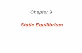 Chapter 9 humanic/p1200_lecture18.pdf · PDF fileChapter 9 Static Equilibrium . Rigid Objects in Equilibrium If a rigid body is in equilibrium, neither its linear motion nor its rotational