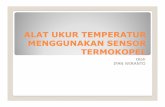 ALAT UKUR TEMPERATUR MENGGUNAKAN SENSOR · PDF filetc in tc T T dt dT τ + = Karakteristik Termokopel Dengan τ adalah konstanta waktu termokopel Ttc adalah temperatur termokopel Tin