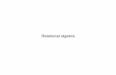 Relational algebra - · PDF file• If a relational-algebra expression E has arity n, then returns the result of expression E under the name X, and with the attributes renamed to A1,