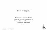 Cost of Capital -  · PDF fileBOOTH CAMPUT 2013 Cost of Capital . Professor Laurence Booth . CIT Chair in Structured Finance . Rotman School of Management . University of Toronto
