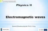 Physics II - Wydział Fizyki Politechniki danielb/?download=PhysicsII_part2_EM...These two forms are correct for electric charges in vacuum Maxwell’s equations – Gauss law The
