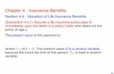 Chapter 4 - Insurance Beneﬁ rrandles/sta4930/4930lectures/chapter4/chapter4R.pdf · PDF file Chapter 4 - Insurance Beneﬁts Section 4.4 - Valuation of Life Insurance Beneﬁts