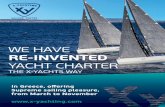 WE HAVE RE-INVENTED YACHT CHARTER · PDF file YACHT CHARTER THE X-YACHTS WAY In Greece, oﬀering Supreme sailing pleasure, from March to November . WORLD'S FIRST EXCLUSIVE X-YACHTS