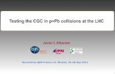 Testing the CGC in p+Pb collisions at the · PDF file An alternative approach [31] computing the small-x shadowing by its connection to the hard diffraction in electron-nucleon scattering