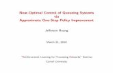 Near-Optimal Control of Queueing Systems via Approximate One · PDF file 2018-03-21 · Near-Optimal Control of Queueing Systems via Approximate One-Step Policy Improvement Je erson